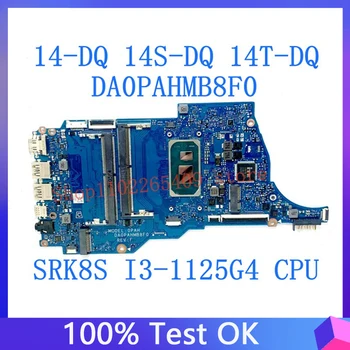 Дънна платка за HP Pavilion 14-DQ 14S-DQ 14T-DQ DA0PAHMB8F0 Дънна платка за лаптоп с SRK8S I3-1125G4 CPU DDR4 100% Пълна тествана добра
